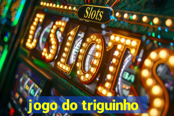 jogo do triguinho